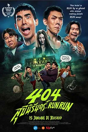 Poster resmi 404 Run Run (2024): Chantavit Dhanasevi dan para pemeran berlari ketakutan di depan hotel tua berhantu, judul 404 dan Run Run hijau di bawah dan keterangan 15 Januari di bioskop