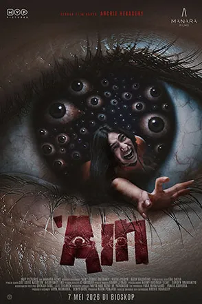 Poster resmi Ain (2026): mata raksasa yang pupilnya dipenuhi bola-bola mata kecil, dengan seorang perempuan menjerit merangkak keluar dari dalamnya, judul AIN merah di bawah dan keterangan 7 Mei 2026 di bioskop