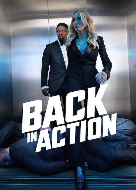 Poster resmi Back in Action (2025): Cameron Diaz dan Jamie Foxx berbusana hitam keluar dari lift berdinding logam dengan beberapa orang tergeletak di lantai, judul miring berhuruf putih.