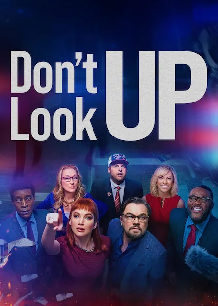 Poster resmi Don't Look Up (2021): Leonardo DiCaprio, Jennifer Lawrence yang menunjuk ke atas, dan para pemeran lain berkumpul di bawah judul Don't Look UP berhuruf putih besar.