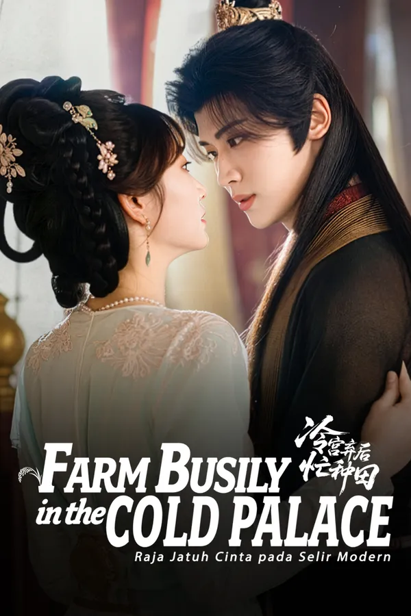 Poster resmi Farm Busily in the Cold Palace (2026) versi WeTV Indonesia: Xu Mengyuan berbusana putih dan Zhang Hongming berbusana hitam saling bertatapan di dalam istana, dengan judul Inggris dan judul Indonesia Raja Jatuh Cinta pada Selir Modern