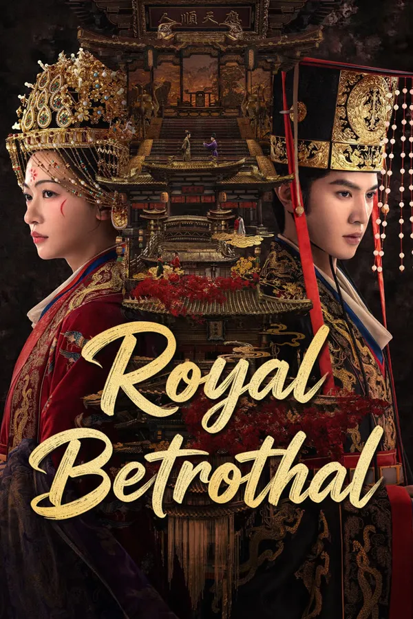 Poster resmi Royal Betrothal (2026): Wu Jinyan bermahkota emas dan Chen Zheyuan berbusana kaisar berdiri berdampingan di depan bangunan istana, dengan judul Inggris berhuruf emas