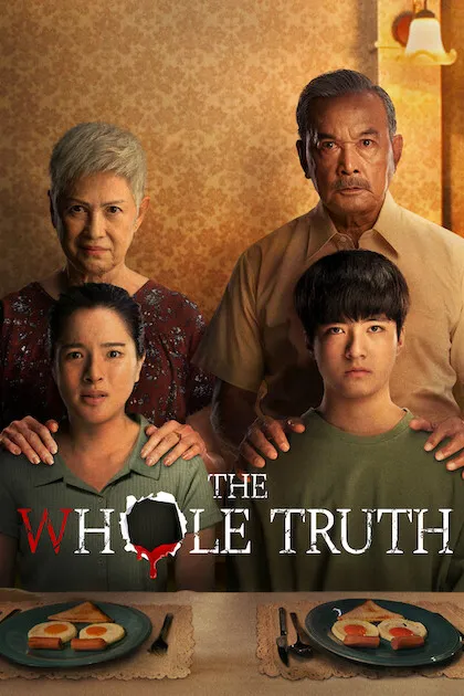 Poster resmi The Whole Truth (2021): dua kakak beradik duduk di meja makan sementara kakek dan nenek berdiri di belakang memegang bahu mereka, judul THE WHOLE TRUTH merah putih di bawah
