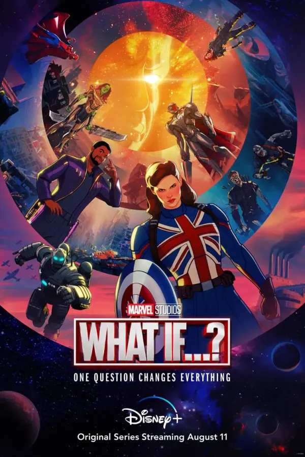 Poster resmi What If...? musim 1 (2021): Captain Carter memegang perisai bermotif bendera Inggris di antara para pahlawan Marvel versi animasi berlatar planet dan angkasa, judul WHAT IF...? merah di bawah
